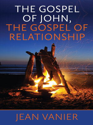 cover image of The Gospel of John, the Gospel of Relationship